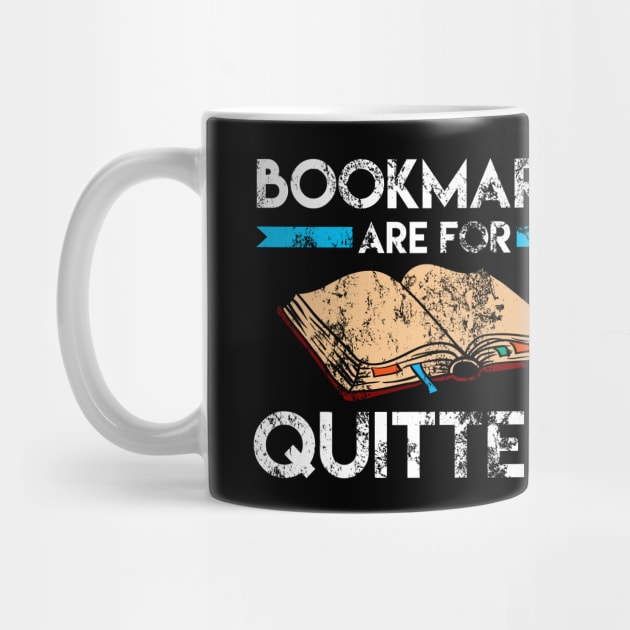 Funny Bookmarks Are For Quitters Reader Distressed Bookmarks Are For